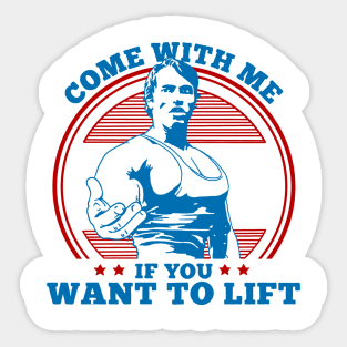 Come With Me If You Want To Lift Sticker